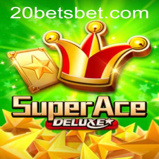 Discover the Thrills of SuperAceDeluxe: Dive into the World of 20bets